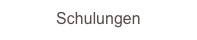 Schulungen